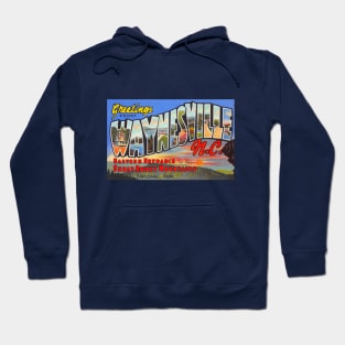 Greetings from Waynesville, North Carolina - Vintage Large Letter Postcard Hoodie